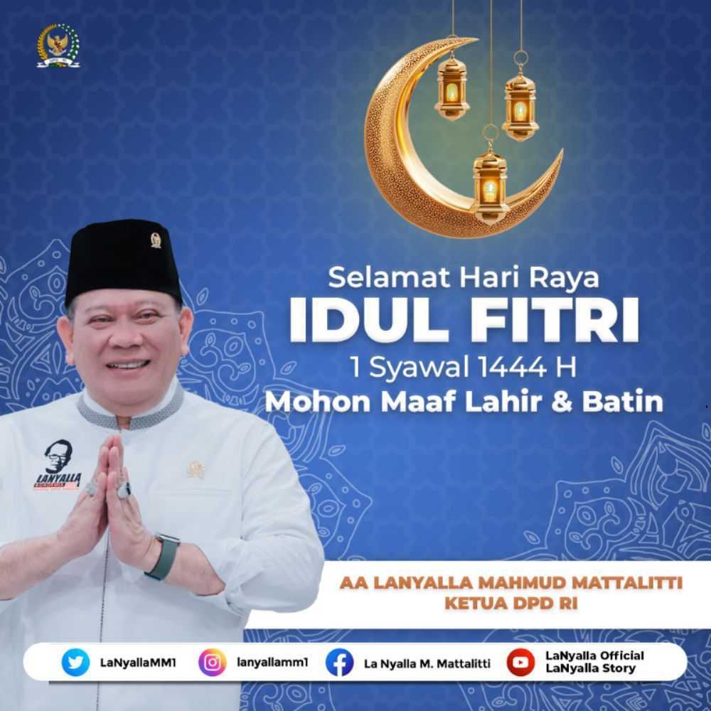 LaNyalla Mahmud Mattaliti Mengucapkan Selamat Hari Raya Idul Fitri 1444 H I Harian Terbit