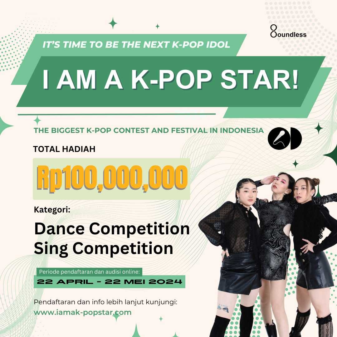 Mau 100 Juta Buruan Daftar ! Kompetisi K-Pop Indonesia 'I Am a K-Pop Star I Harian Terbit