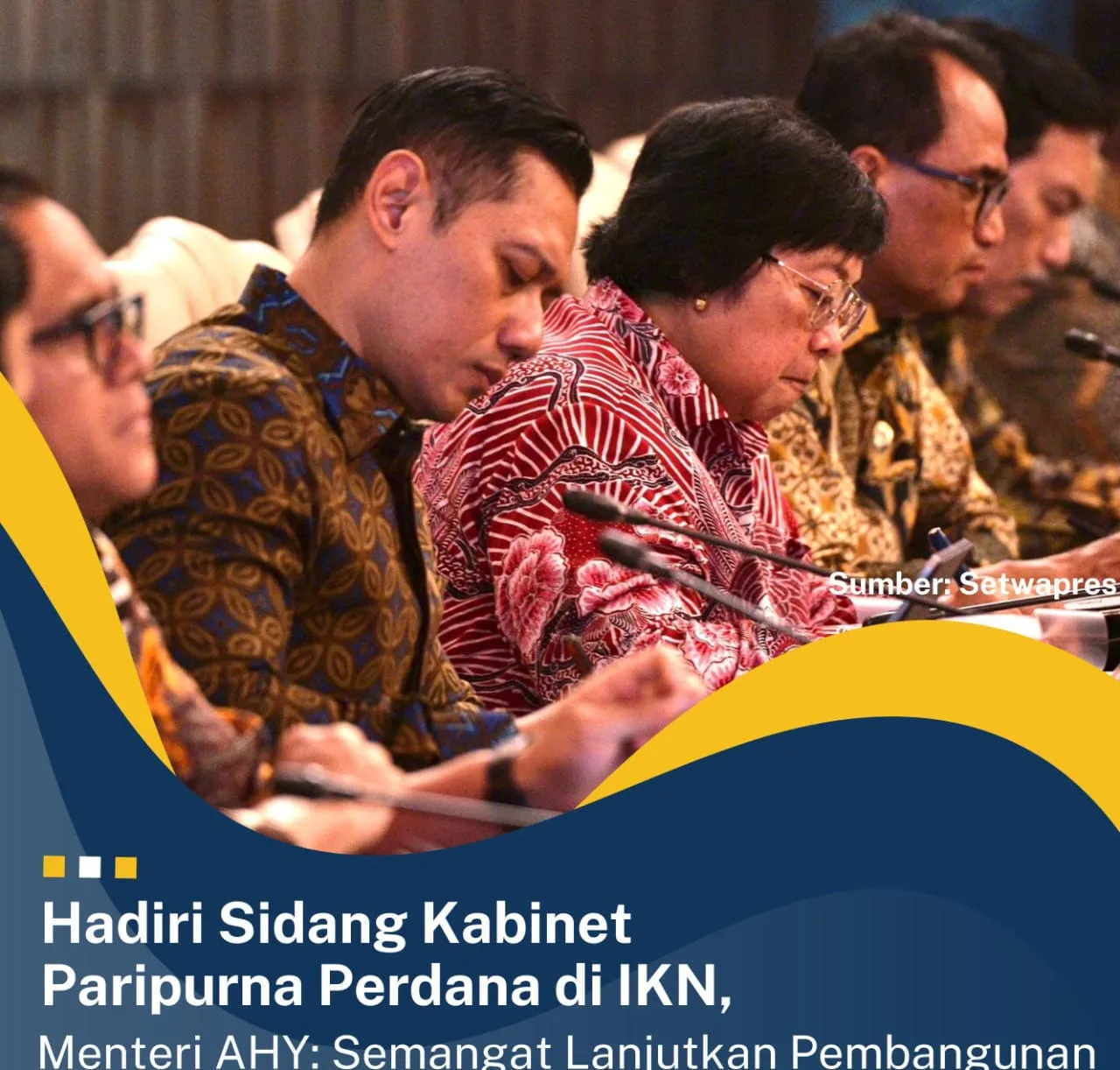 Hadiri Sidang Kabinet Paripurna Perdana di IKN, Menteri AHY: Semangat Lanjutkan Pembangunan I Harian Terbit