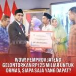 Pemprov Jateng Siapkan Rp125 Miliar Dana Hibah Untuk 1.248 Ormas