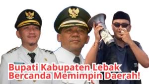 Dinilai Tak Becus Urus Persoalan, Kumala Rangkasbitung Soroti Kebijakan Bupati Lebak 1 Dinilai Tak Becus Urus Persoalan, Kumala Rangkasbitung Soroti Kebijakan Bupati Lebak
