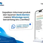 Bank Banten Hadirkan Layanan Informasi Resmi Melalui Whatsapp Terverifikasi