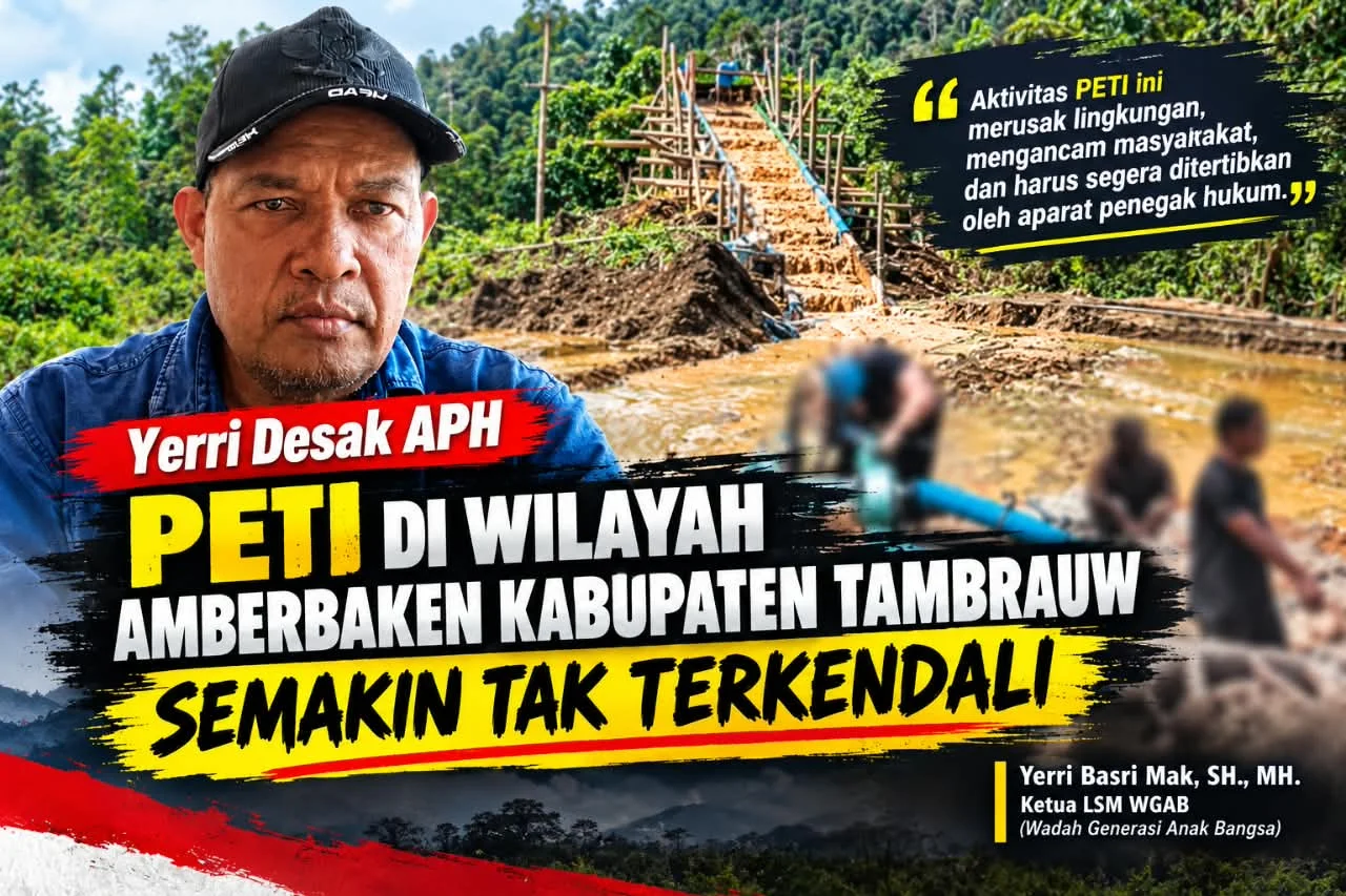 Dugaan Tambang Emas Tanpa Izin Di Amberbaken, Lsm Wgab Minta Pemeriksaan Lapangan